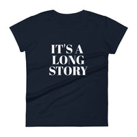 100% cotton t-shirt  "IT'S A LONG STORY"