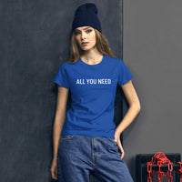 Women's cotton classic t-shirt  "ALL YOU NEED"