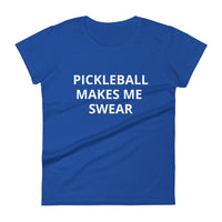 Women's short sleeve t-shirt "PICKLEBALL MAKES ME SWEAR"