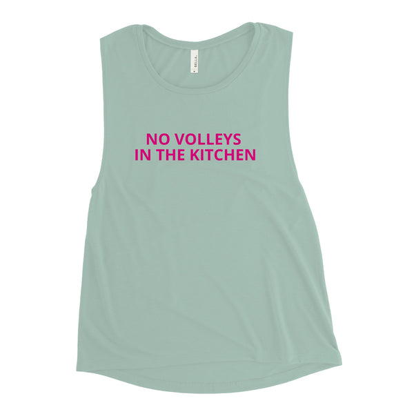 Ladies’ Muscle Tank "NO VOLLEYS IN THE KITCHEN"