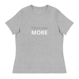 Women's Relaxed T-Shirt - probably the most comfortable t-shirt you will own. Soft and smooth fabric "I LOVE YOU MORE"