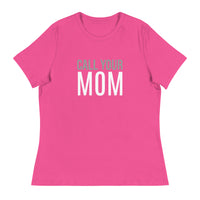 SOFT Relaxed T-Shirt "CALL YOUR MOM"