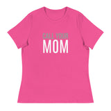 SOFT Relaxed T-Shirt "CALL YOUR MOM"