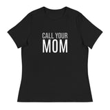 SOFT Relaxed T-Shirt "CALL YOUR MOM"