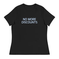 Soft and relaxed T-Shirt  "NO MORE DISCOUNTS"