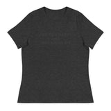 Women's relaxed softest and most comfortable t-shirt you'll ever own. "ARE YOU HAPPY AND YOU KNOW IT?"