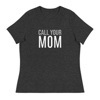 SOFT Relaxed T-Shirt "CALL YOUR MOM"