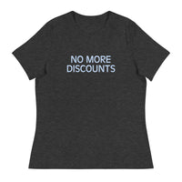 Soft and relaxed T-Shirt  "NO MORE DISCOUNTS"