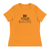 Women's Relaxed T-Shirt "BE YOUR BEAUTIFUL"