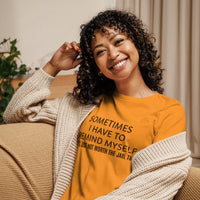 Women's SOFT, relaxed & comfy t-shirt "SOMETIMES I HAVE TO REMIND MYSELF  IT'S JUST NOT WORTH THE JAIL TIME""