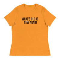 Women's SOFT, relaxed & comfy t-shirt "WHAT'S OLD IS NEW AGAIN"