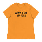 Women's SOFT, relaxed & comfy t-shirt "WHAT'S OLD IS NEW AGAIN"