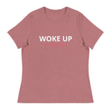 Women's Relaxed T-Shirt   "WOKE UP WORTHY"