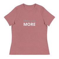 Women's Relaxed T-Shirt - probably the most comfortable t-shirt you will own. Soft and smooth fabric "I LOVE YOU MORE"