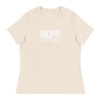 Women's Relaxed T-Shirt "NOPE NOT TODAY"