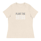 Women's 100% cotton t-shirt  "PLANT THE SEEDS"