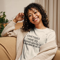 Women's SOFT, relaxed & comfy t-shirt "SOMETIMES I HAVE TO REMIND MYSELF  IT'S JUST NOT WORTH THE JAIL TIME""