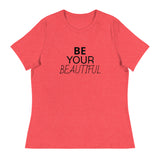 Women's Relaxed T-Shirt "BE YOUR BEAUTIFUL"