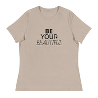 Women's Relaxed T-Shirt "BE YOUR BEAUTIFUL"