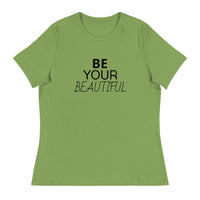 Women's Relaxed T-Shirt "BE YOUR BEAUTIFUL"