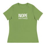 Women's Relaxed T-Shirt "NOPE NOT TODAY"