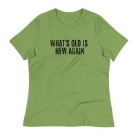 Women's SOFT, relaxed & comfy t-shirt "WHAT'S OLD IS NEW AGAIN"