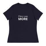 Women's Relaxed T-Shirt - probably the most comfortable t-shirt you will own. Soft and smooth fabric "I LOVE YOU MORE"