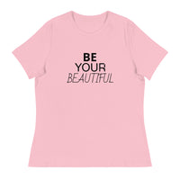 Women's Relaxed T-Shirt "BE YOUR BEAUTIFUL"