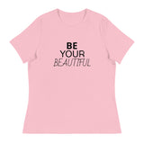 Women's Relaxed T-Shirt "BE YOUR BEAUTIFUL"