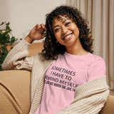 Women's SOFT, relaxed & comfy t-shirt "SOMETIMES I HAVE TO REMIND MYSELF  IT'S JUST NOT WORTH THE JAIL TIME""