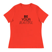 Women's Relaxed T-Shirt "BE YOUR BEAUTIFUL"