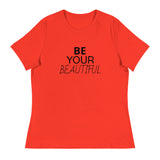 Women's Relaxed T-Shirt "BE YOUR BEAUTIFUL"