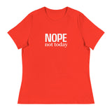 Women's Relaxed T-Shirt "NOPE NOT TODAY"