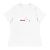 Women's Relaxed T-Shirt   "WOKE UP WORTHY"