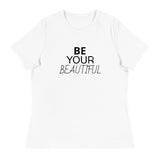 Women's Relaxed T-Shirt "BE YOUR BEAUTIFUL"