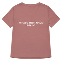 Women’s relaxed v-neck t-shirt "WHAT'S YOUR NAME AGAIN?"