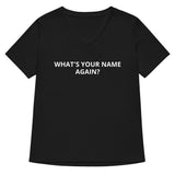 Women’s relaxed v-neck t-shirt "WHAT'S YOUR NAME AGAIN?"