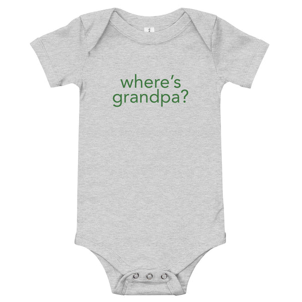 100% cotton one-piece Baby Onesie. "WHERE"S GRANDPA"