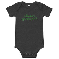 100% cotton one-piece Baby Onesie. "WHERE"S GRANDPA"