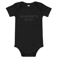 100% cotton one-piece Baby Onesie. "WHERE"S GiGi"