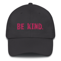 Great comfy hat with adjustable strap and curved visor.  "BE KIND"