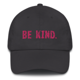 Great comfy hat with adjustable strap and curved visor.  "BE KIND"