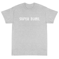 Short Sleeve T-ShirtShort-Sleeve T-Shirt made of a thicker, heavier cotton, but it's still soft and comfy "SUPER BOWL"