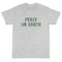 Short-Sleeve T-Shirt made of a thicker, heavier cotton, but it's still soft and comfy. "PEACE ON EARTH"