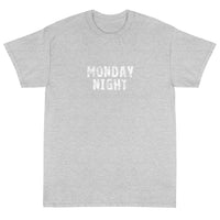 Basic Soft-style T-Shirt made of a thicker, heavier cotton, but it's still soft and comfy. "MONDAY NIGHT""