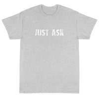 Short Sleeve thick cottonT-Shirt "JUST ASK'