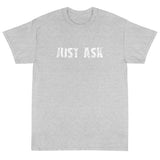 Short Sleeve thick cottonT-Shirt "JUST ASK'