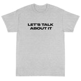 Short Sleeve classic fit T-Shirt with thick cotton "LET'S TALK ABOUT IT"