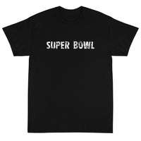 Short Sleeve T-ShirtShort-Sleeve T-Shirt made of a thicker, heavier cotton, but it's still soft and comfy "SUPER BOWL"