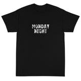 Basic Soft-style T-Shirt made of a thicker, heavier cotton, but it's still soft and comfy. "MONDAY NIGHT""